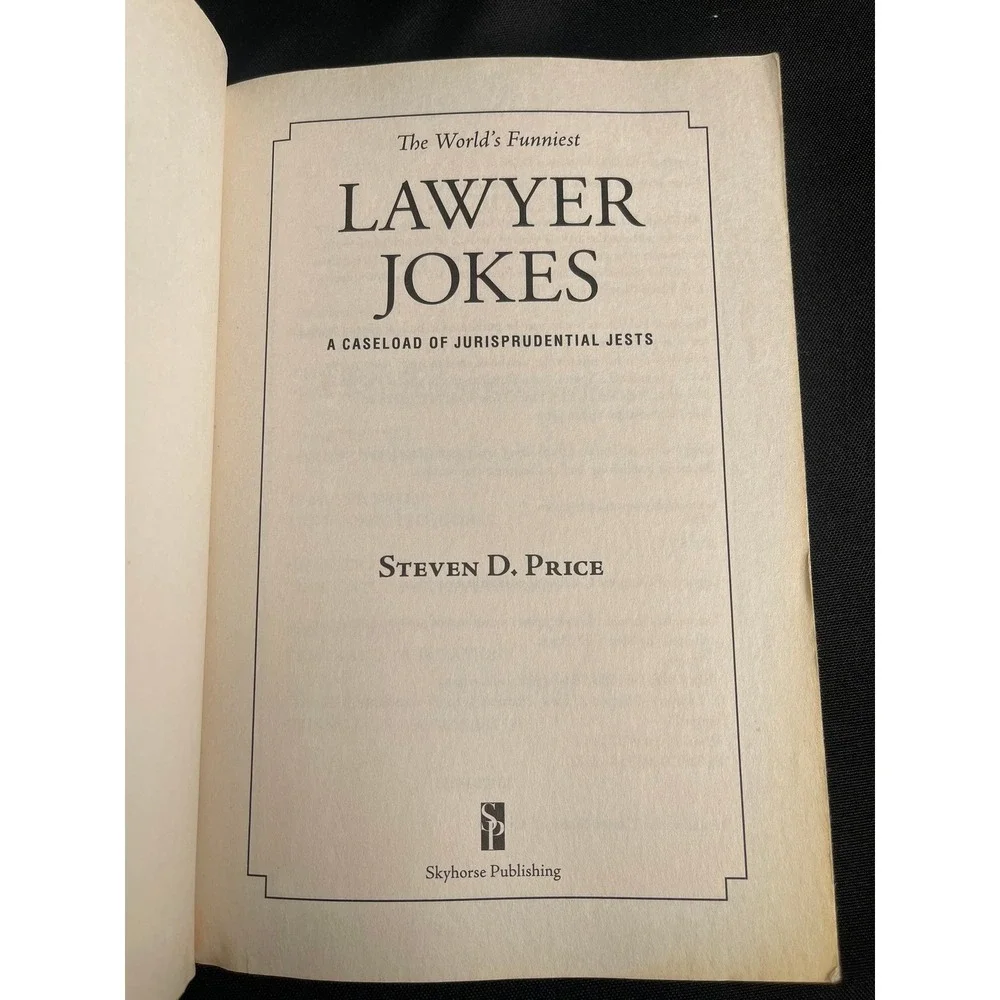 The Worlds Funniest Lawyer Jokes A Caseload of Jurisprudential Jests StevenPrice